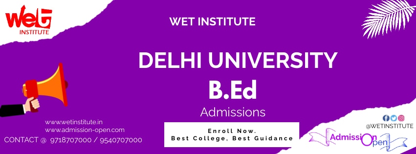 Delhi University B.Ed Admission 2022 WET Institute