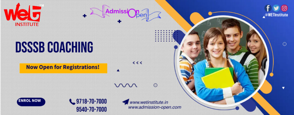 DSSSB Coaching admission open WET Institute